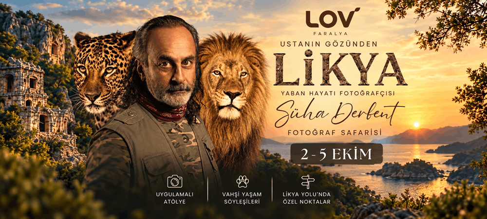 USTANIN GÖZÜNDEN LİKYA FOTOĞRAF SERGİSİ 2 – 5 EKİM’DE LOV FARALYA’DA